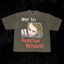Load image into Gallery viewer, Why So Serious Drop Shoulder Tee
