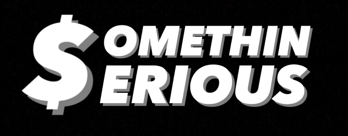 Exclusive Merch – $OMETHIN $ERIOUS